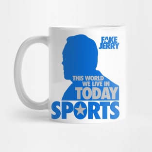 Fake Jerry / This World Today, Sports... Mug